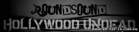 Roundsound Hollywood Undead